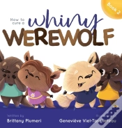 Capa do artigo How To Cure A Whiny Werewolf