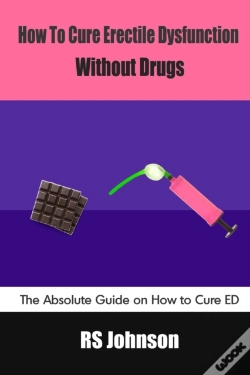 Capa do artigo How To Cure Erectile Dysfunction Without Drugs