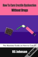 How To Cure Erectile Dysfunction Without Drugs