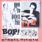 How To Dance The Bop! - CD - Preview