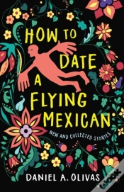 Capa do artigo How To Date A Flying Mexican