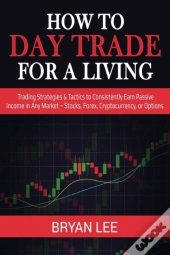 How To Day Trade For A Living