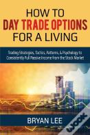 How To Day Trade Options For A Living