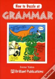 How To Dazzle At Grammar