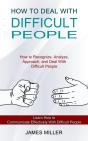 How To Deal With Difficult People: How T - Preview