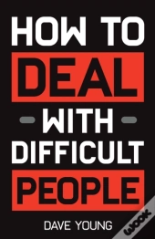 How To Deal With Difficult People: Learn