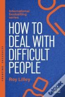 How To Deal With Difficult People