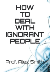 Capa do artigo How To Deal With Ignorant People