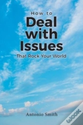 How To Deal With Issues That Rock Your World