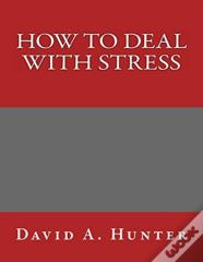 How To Deal With Stress