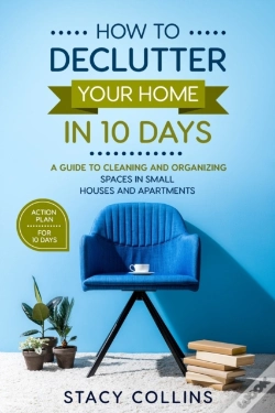 Capa do artigo How To Declutter Your Home In10 Days