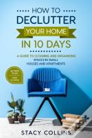 How To Declutter Your Home In10 Days