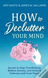 How To Declutter Your Mind
