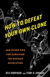 How To Defeat Your Own Clone