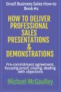 How To Deliver Professional Sales Presentations & Demonstrations - Preview