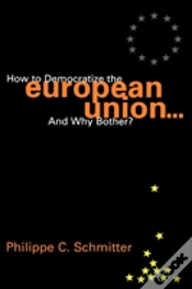 Capa do artigo How To Democratize The European Union...And Why Bother?