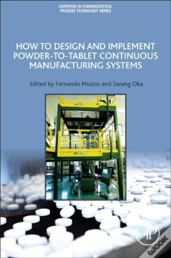 Capa do artigo How To Design And Implement Powder-To-Tablet Continuous Manufacturing Systems