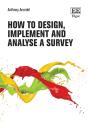 How To Design, Implement And Analyse A Survey - Preview