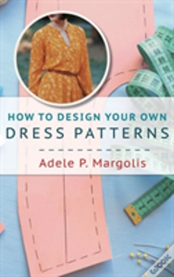 Capa do artigo How To Design Your Own Dress Patterns