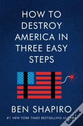 How To Destroy America In Three Easy Steps