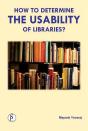 How To Determine The Usability Of Libraries? - Preview