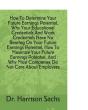 How To Determine Your Future Earnings Potential, Why Your Educational Credentials And Work Credentials Have No Bearing On Your Future Earnings Potential, How To Maximize Your Future Earnings Potential - Preview