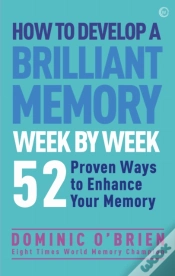 Capa do artigo How To Develop A Brilliant Memory Week By Week