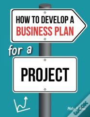How To Develop A Business Plan For A Project
