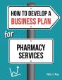 How To Develop A Business Plan For Pharmacy Services - Preview