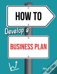 How To Develop A Business Plan