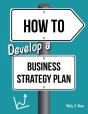 How To Develop A Business Strategy Plan - Preview
