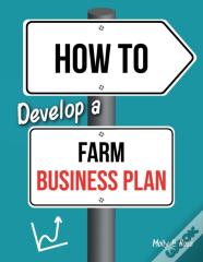 How To Develop A Farm Business Plan