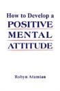 How To Develop A Positive Mental Attitude - Preview