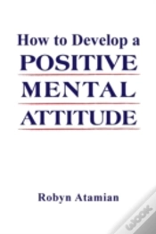Capa do artigo How To Develop A Positive Mental Attitude