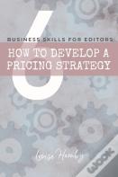 How To Develop A Pricing Strategy