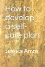 How To Develop A Self-Care Plan - Preview