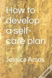 Capa do artigo How To Develop A Self-Care Plan