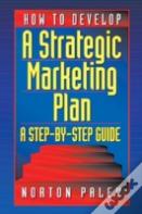 How To Develop A Strategic Marketing Plan