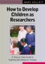 How To Develop Children As Researchers - Preview