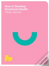 How To Develop Emotional Health