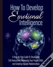 How To Develop Emotional Intelligence