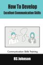 How To Develop Excellent Communication Skills - Preview
