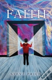 How To Develop Faith