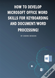 How To Develop Microsoft Office Word Skills For Keyboarding And Document/Word Processing!