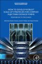 How To Develop Robust Scale-Up Strategies For Complex Injectable Dosage Forms - Preview