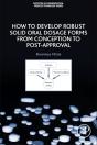 How To Develop Robust Solid Oral Dosage Forms - Preview