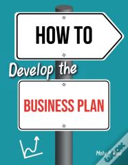 How To Develop The Business Plan