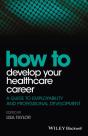 How To Develop Your Healthcare Career - Preview