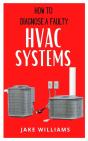 How To Diagnose A Faulty Hvac Systems - Preview