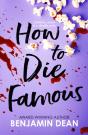 How To Die Famous - Preview